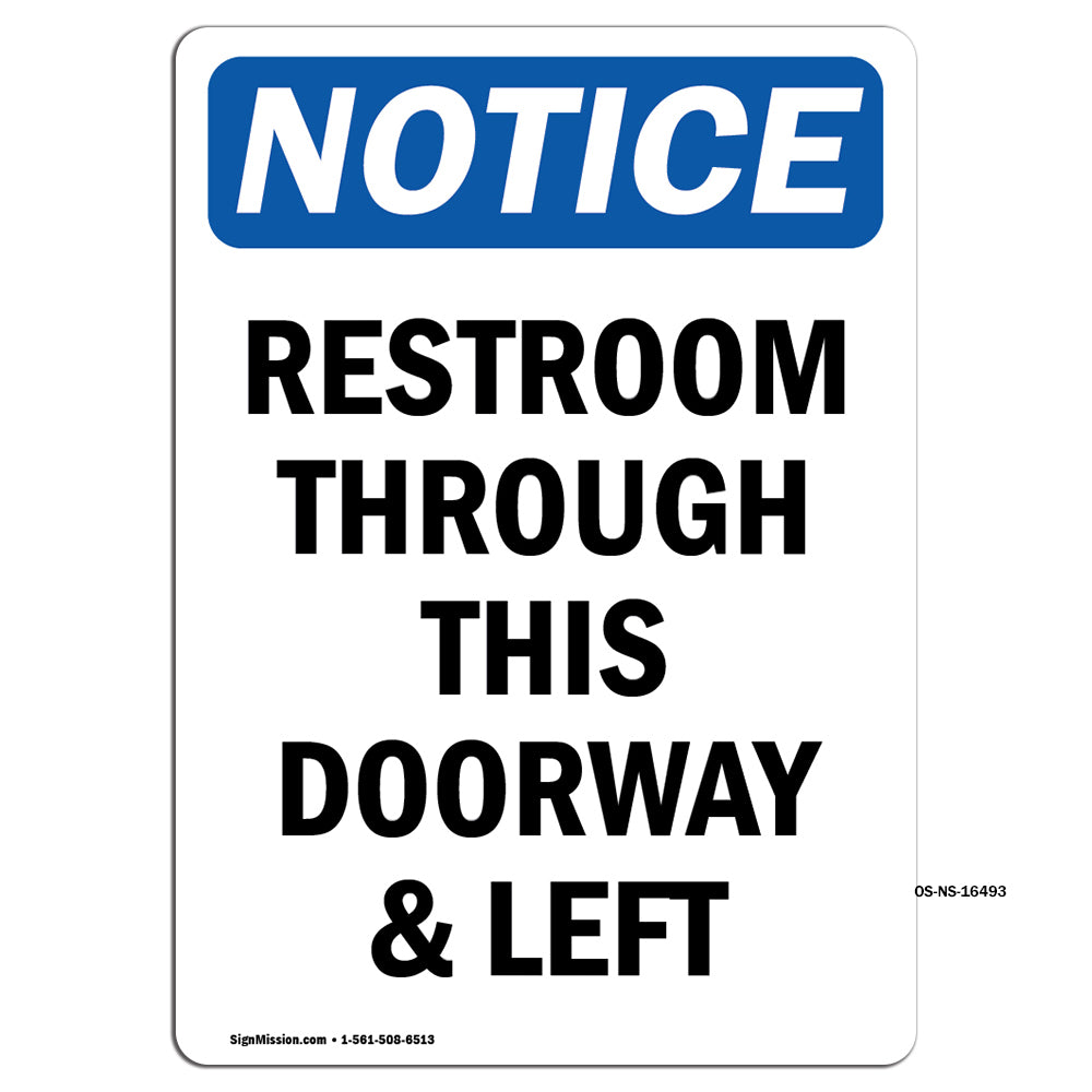 NOTICE Restrooms Through This Doorway And Left