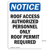 NOTICE Roof Access Authorized Personnel Only