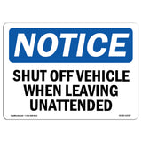 NOTICE Shut Off Vehicle When Leaving Unattended