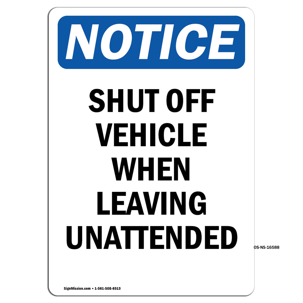 NOTICE Shut Off Vehicle When Leaving Unattended
