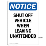 NOTICE Shut Off Vehicle When Leaving Unattended