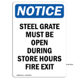 Notice Steel Grate Must Be Open During Store