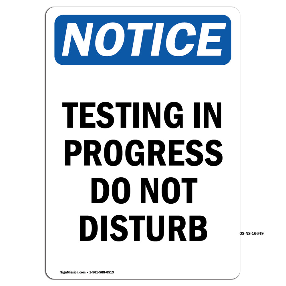NOTICE Testing In Progress Do Not Disturb