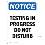 NOTICE Testing In Progress Do Not Disturb