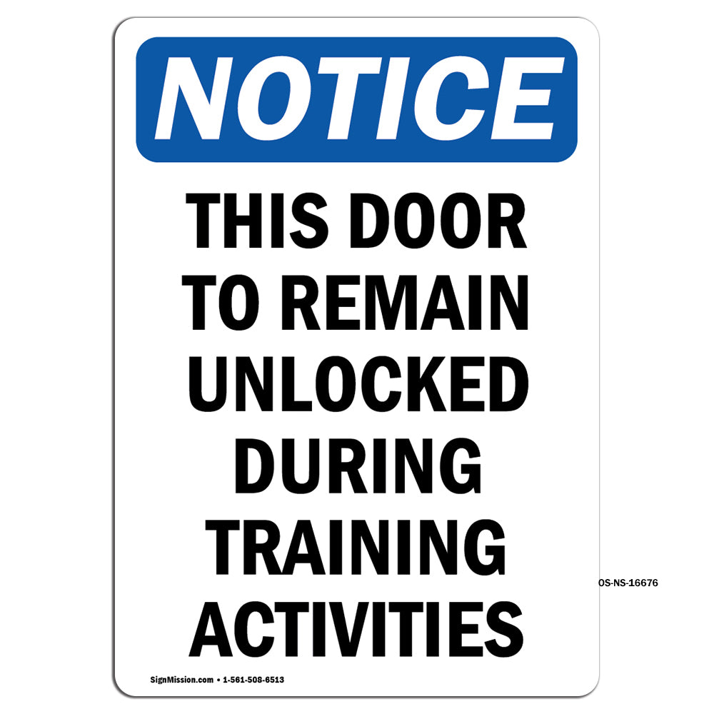NOTICE This Door To Remain Unlocked During