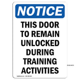 NOTICE This Door To Remain Unlocked During