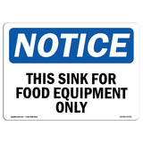 NOTICE This Sink For Food Equipment Only