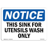 NOTICE This Sink For Utensil Wash Only
