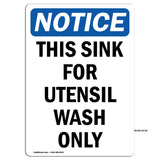 NOTICE This Sink For Utensil Wash Only