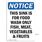Notice This Sink Is For Food Wash Only Fish,