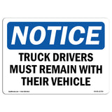 NOTICE Drivers Must Remain With Their Vehicle