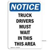 NOTICE Truck Drivers Must Wait In This Area