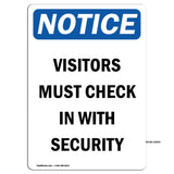 NOTICE Visitors Must Check In With Security