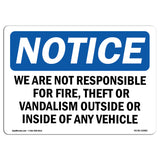 NOTICE Not Responsible For Fire Theft Vandalism