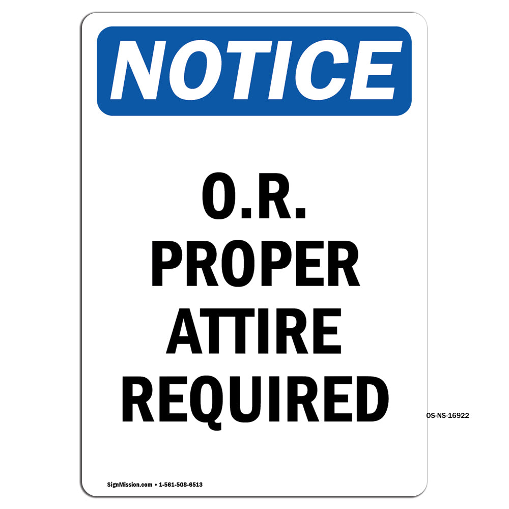O.R. Proper Attire Required