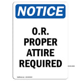 O.R. Proper Attire Required