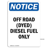Off Road (Dyed) Diesel Fuel Only