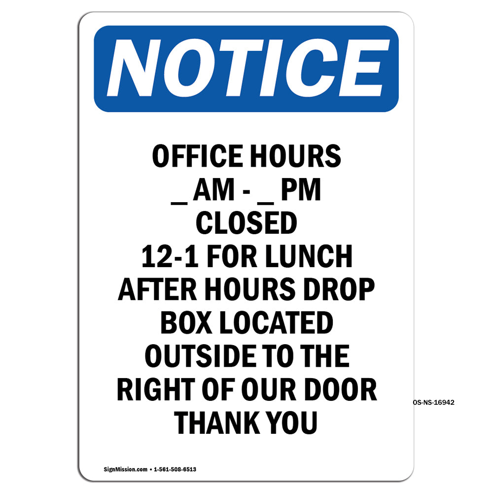 Office Hours ____ Am - ____ Pm Closed 12-1