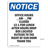 Office Hours ____ Am - ____ Pm Closed 12-1