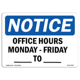 Office Hours Monday - Friday ____ - ____