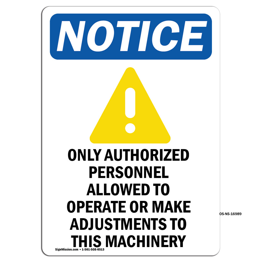 NOTICE Only Authorized Personnel Operate