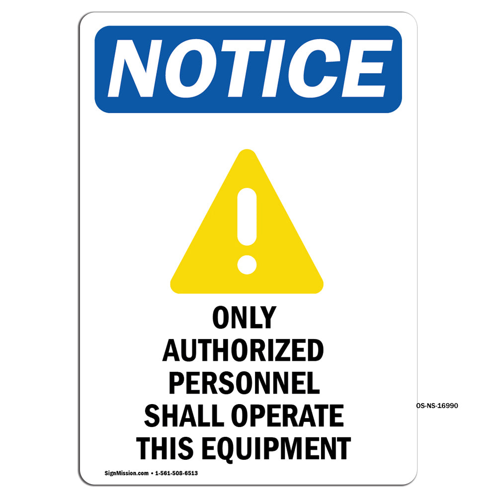 NOTICE Authorized Personnel Operate This Equipment