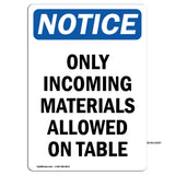 Only Incoming Materials Allowed On Table