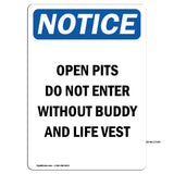 Open Pits Do Not Enter Without Buddy And Life Vest
