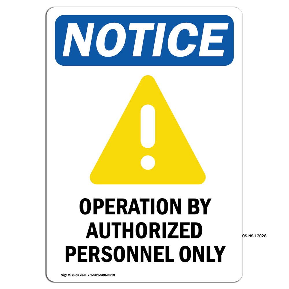 NOTICE Operation By Authorized Personnel Only