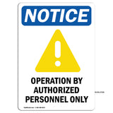 NOTICE Operation By Authorized Personnel Only