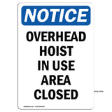 Overhead Hoist In Use Area Closed Sign