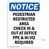 Pedestrian Restricted Area Check In & Out