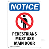 Pedestrians Must Use Main Door