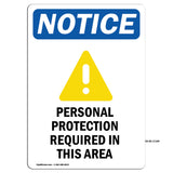 NOTICE Personal Protection Required In This Area