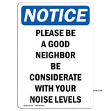 Please Be A Good Neighbor Be Considerate