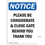 Please Be Considerate & Close Gate Behind