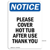 Please Cover Hot Tub After Use Thank You