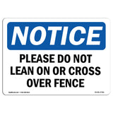 Please Do Not Lean On Or Cross Over Fence