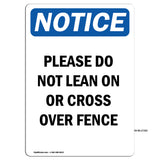 Please Do Not Lean On Or Cross Over Fence