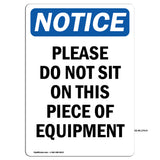 Please Do Not Sit On This Piece Of Equipment Sign