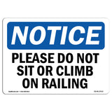 Please Do Not Sit Or Climb On Railing Sign