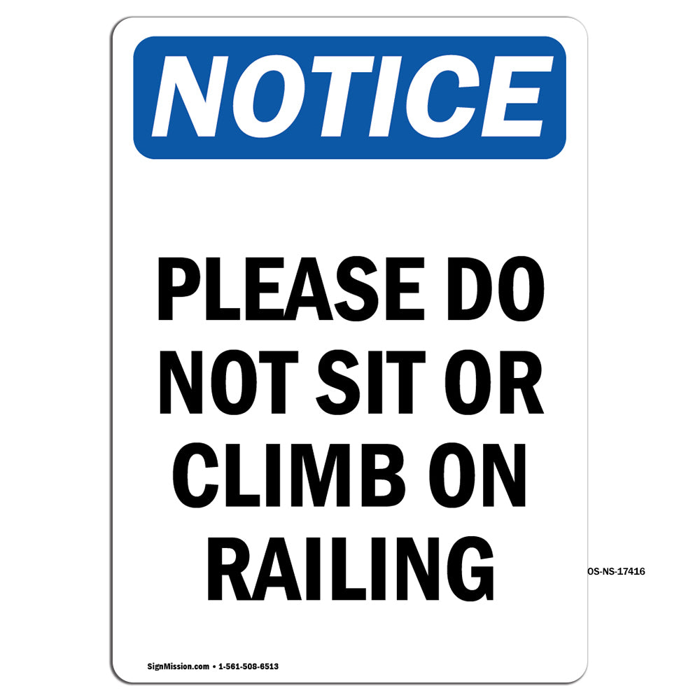 Please Do Not Sit Or Climb On Railing Sign