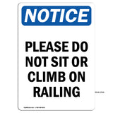 Please Do Not Sit Or Climb On Railing Sign