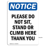 Please Do Not Sit, Stand Or Climb Here Thank You
