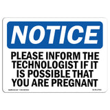 Please Inform The Technologist If It Is