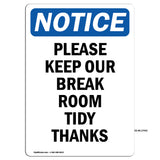 Please Keep Our Break Room Tidy Thanks