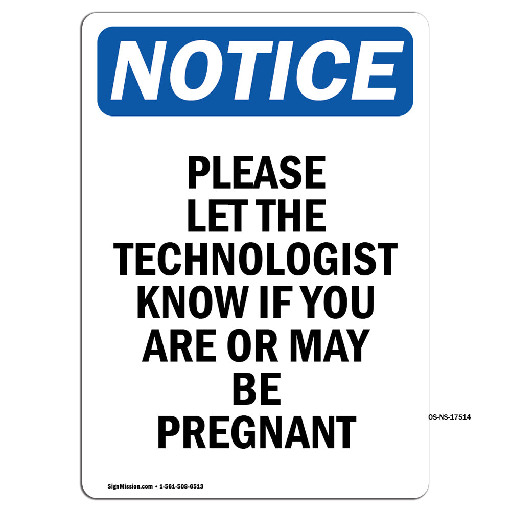 Please Let The Technologist Know If You