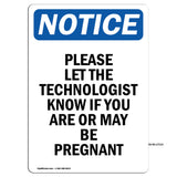 Please Let The Technologist Know If You