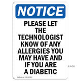 Please Let The Technologist Know Of Any