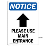 Please Use Main Entrance [Up Arrow]